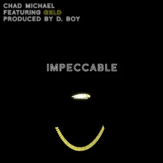 Impeccable by Chad Michael