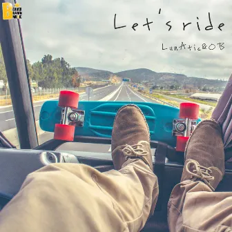 Let's Ride by LunAtic&OB