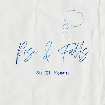 Rise & Falls by Su El Roman