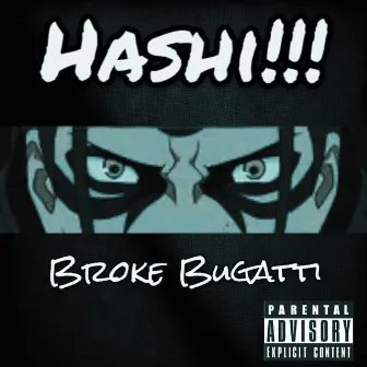 Hashi!!! by Broke Bugatti