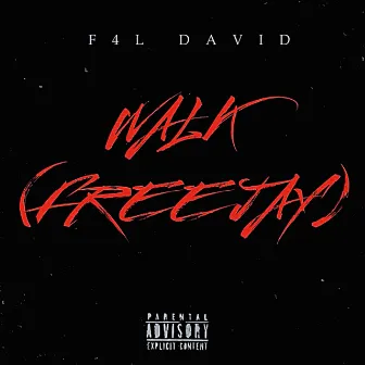 Walk (FREE JAY) by F4L David