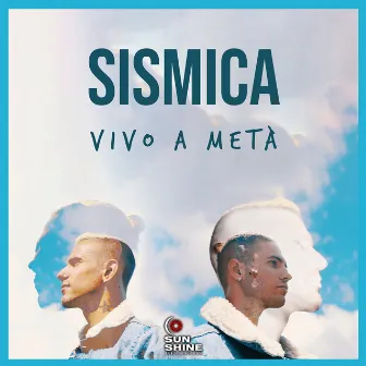 Vivo a metà by Sismica