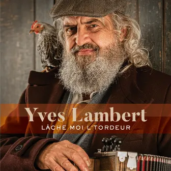 Lâche moi l'tordeur by Yves Lambert