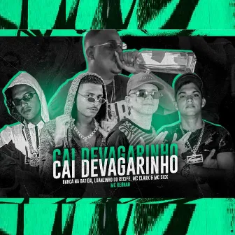 Cai Devagarinho (Brega Funk) by Mc Clark