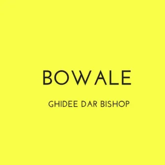 Bowale by Ghidee Dar Bishop