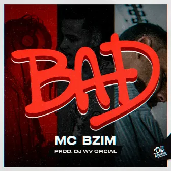 Bad by Mc Bzim