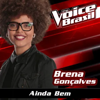 Ainda Bem (The Voice Brasil 2016) by Brena Gonçalves