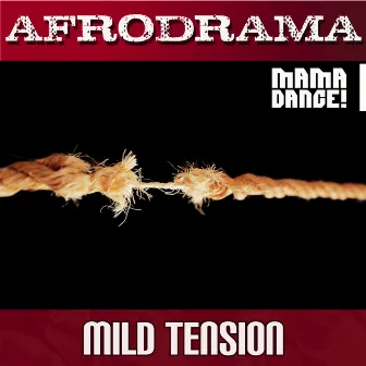 Afrodrama - Mild Tension by Ryan Grogan