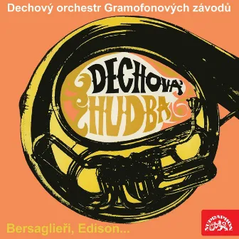 Bersaglieři, Edison... by Dechový orchestr Gramofonových závodů