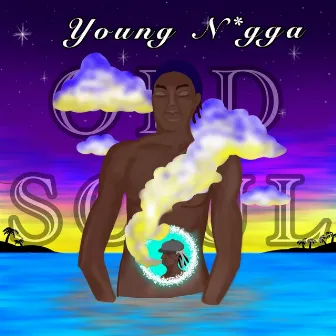 Young N*gga:Old Soul by TAV3