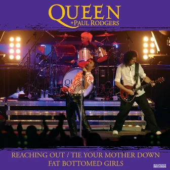 Reaching Out/Tie Your Mother Down-Fat Bottom Girls (Sampler) by Queen + Paul Rodgers