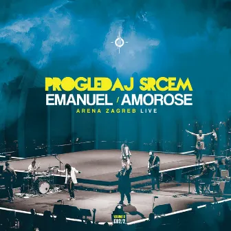 Progledaj Srcem Vol. 6, Arena Zagreb Live 2/2 by Emanuel