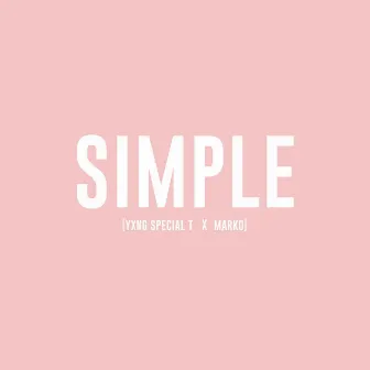 Simple by YXNG SPECIAL-T