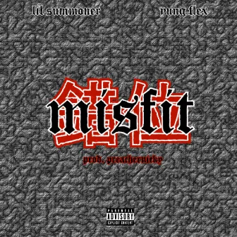 MISFIT by Lil Summoner