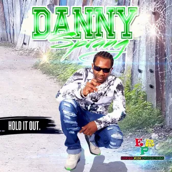 Hold It Out by Danny Sprang