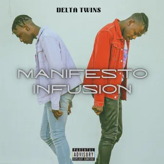 Manifesto Infusion by Delta Twins