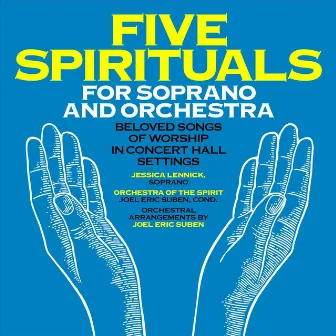 Five Spirituals by Joel Eric Suben