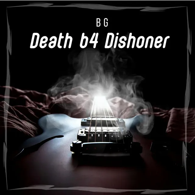 Death B4 Dishoner