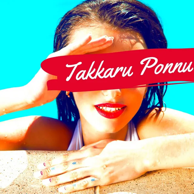 Takkaru Ponnu (feat. Achu, Tish & Suhaas)