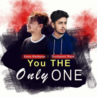 You the Only One by Dushyant Raja