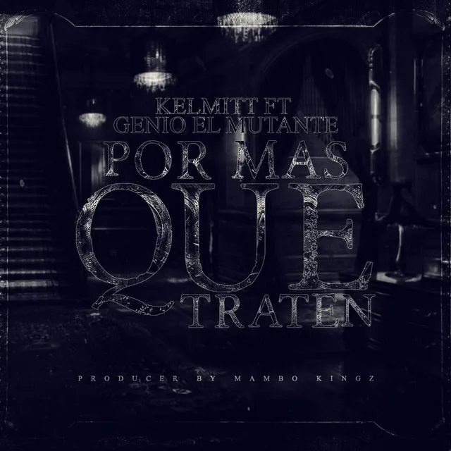 Por Mas Que Traten (feat. Mambo Kingz)