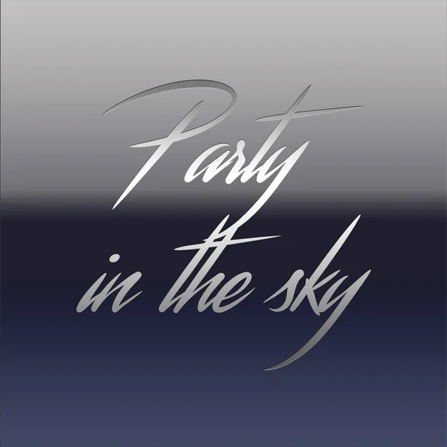 Party In The Sky - Original Mix