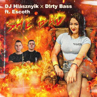 She Bad by D!rty Bass