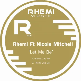 Let Me Be by Nicole Mitchell