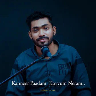 Kanneer Paadam by Mubaris Othayi