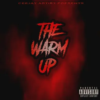 The Warm Up by CeeJay