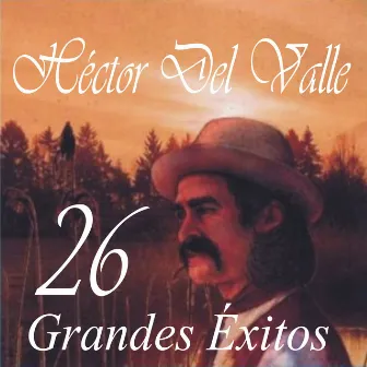 26 Grandes Éxitos by Héctor del Valle