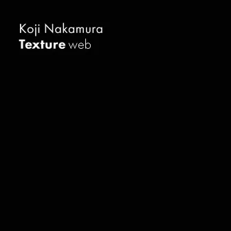 Texture Web by Koji Nakamura