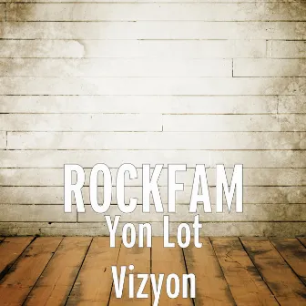 Yon Lot Vizyon by ROCKFAM