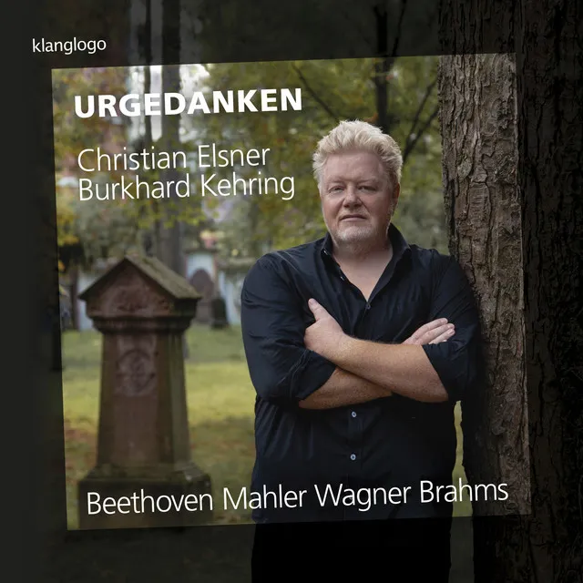 Christian Elsner: Urgedanken (Beethoven, Mahler, Wagner, Brahms)