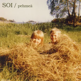 Pehmeä (feat. Johanna Iivanainen, Merzi Rajala, Eeppi Ursin, Kalle Kalima, Riikka Lampinen, Mongo Aaltonen, Mikko Helevä) by Soi