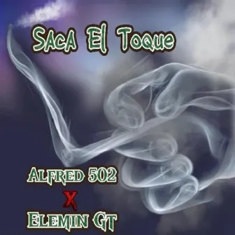 Saca el Toque by Alfred 502