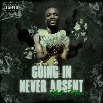 Going In Never Absent by Kid Macc