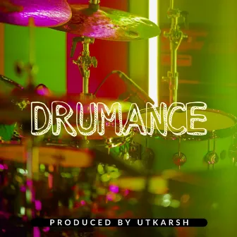 Drumance by Utkarsh Beats