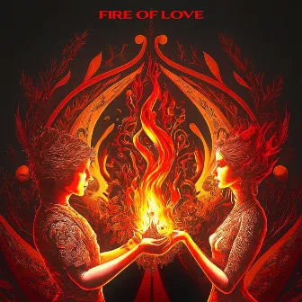 Fire of Love by Yinon Muallem