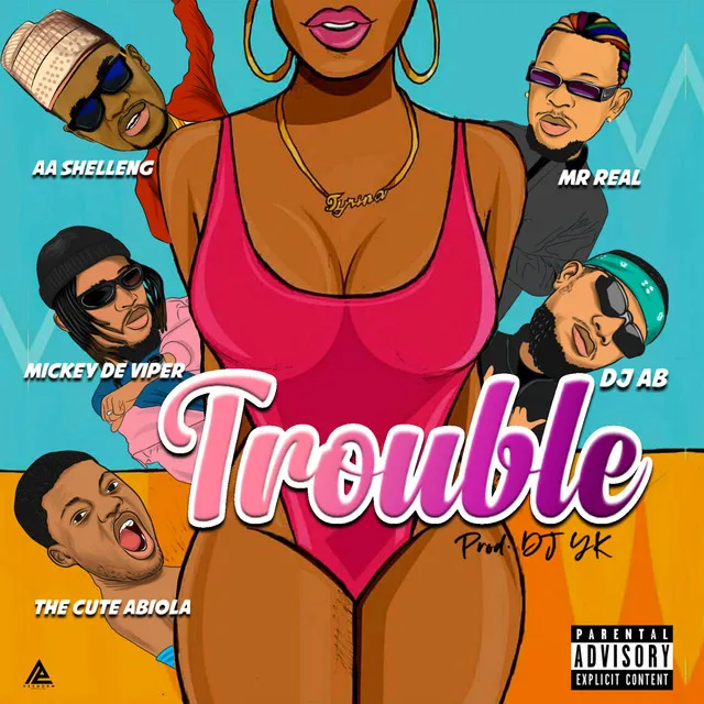 TROUBLE