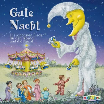 Gute Nacht: Die schönsten Lieder für den Abend und die Nacht (Deutsche Fassung) by Toby Frey