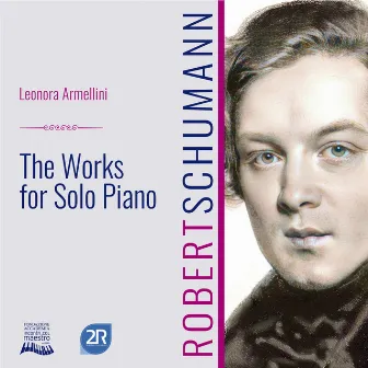 Robert Schumann - The Works for Solo Piano CD 8 by Leonora Armellini