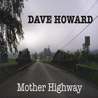 Mother Highway by Dave Howard