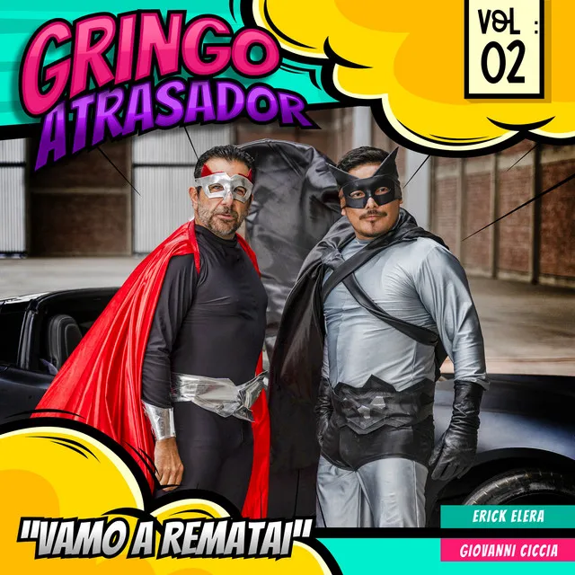 Vamo a Rematai (Gringo Atrasador 2)