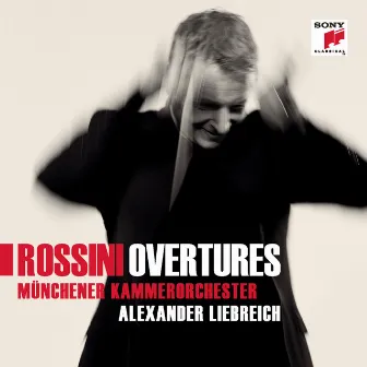 Rossini Overtures by Alexander Liebreich