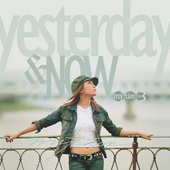 Yesterday & Now, Vol. 3 by Mỹ Tâm