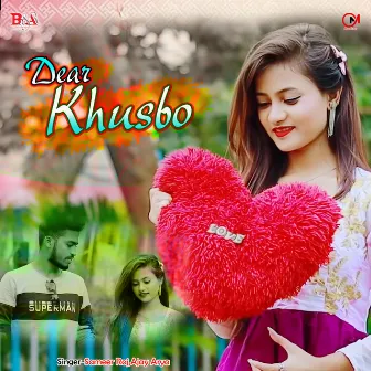 Dear Khusbo by Ajay Arya