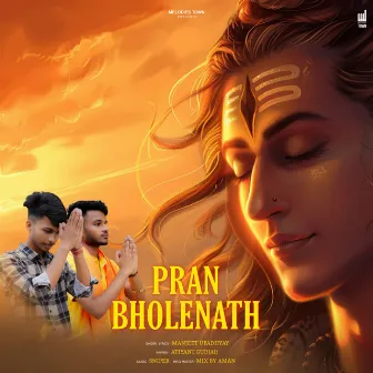 Pran Bholenath by Manjeet Upadhyay