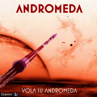 Vola Su Andromeda by Andromeda