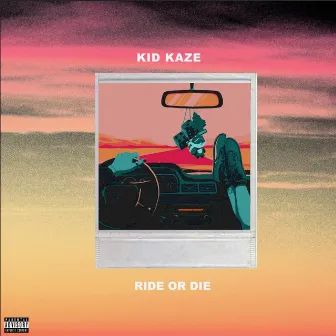 Ride or Die by Kid Kaze